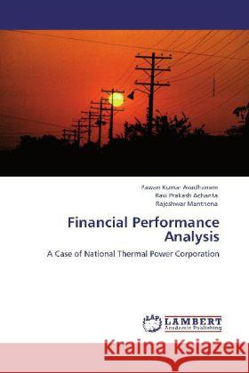 Financial Performance Analysis Avadhanam, Pawan Kumar, Achanta, Ravi Prakash, Manthena, Rajeshwar 9783848426140