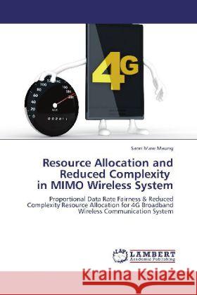 Resource Allocation and Reduced Complexity in MIMO Wireless System Maung, Sann Maw 9783848426348