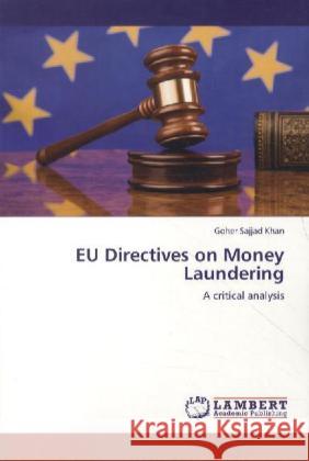 EU Directives on Money Laundering Goher Sajjad Khan 9783848426638