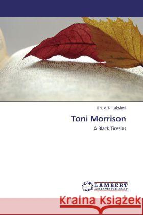 Toni Morrison Lakshmi, V. N. 9783848427215 LAP Lambert Academic Publishing