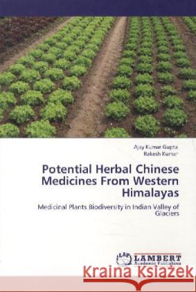 Potential Herbal Chinese Medicines From Western Himalayas Gupta, Ajay Kumar, Kumar, Rakesh 9783848427765