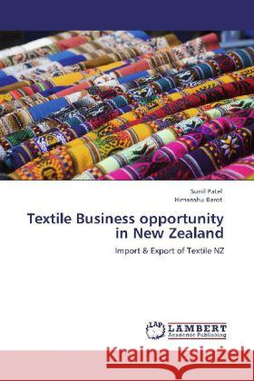 Textile Business opportunity in New Zealand Patel, Sunil, Barot, Himanshu 9783848427796