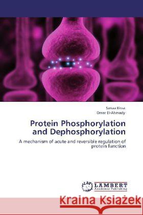 Protein Phosphorylation and Dephosphorylation Eissa, Sanaa, El-Ahmady, Omar 9783848428403