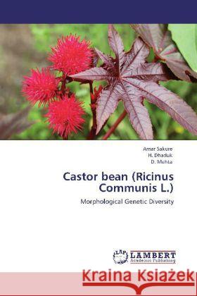 Castor bean (Ricinus Communis L.) Sakure, Amar, Dhaduk, H., Mehta, D. 9783848428410