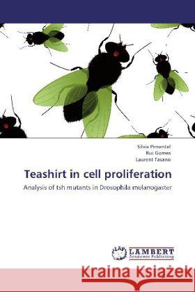 Teashirt in Cell Proliferation Silvia Pimentel, Rui Gomes, Laurent Fasano 9783848428502