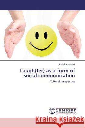 Laugh(ter) as a form of social communication Nowak, Karolina 9783848429783