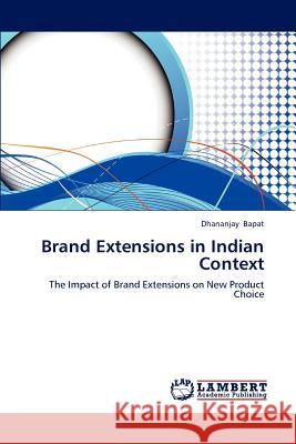 Brand Extensions in Indian Context Dhananjay Bapat 9783848429837