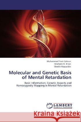 Molecular and Genetic Basis of Mental Retardation Zahoor, Muhammad Yasir, Khan, Shaheen N., Riazuddin, Sheikh 9783848429974