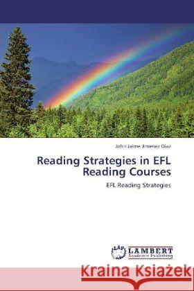 Reading Strategies in EFL Reading Courses Jimenez Diaz, John Jaime 9783848430413 LAP Lambert Academic Publishing