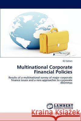 Multinational Corporate Financial Policies Gil Cohen 9783848430956 LAP Lambert Academic Publishing