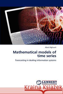 Mathematical Models of Time Series Abed Alghawli 9783848431182 LAP Lambert Academic Publishing