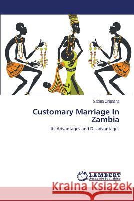 Customary Marriage In Zambia Chipasha Sabina 9783848431380 LAP Lambert Academic Publishing