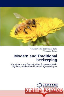 Modern and Traditional beekeeping Hailu, Teweldemedhn Gebretinsae 9783848432035 LAP Lambert Academic Publishing