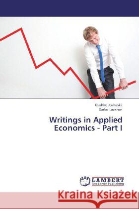 Writings in Applied Economics - Part I Dushko Josheski, Darko Lazarov 9783848432370