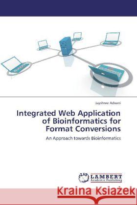 Integrated Web Application of Bioinformatics for Format Conversions Advani, Jayshree 9783848432578