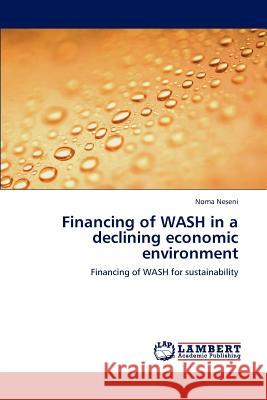 Financing of WASH in a declining economic environment Noma Neseni 9783848434459