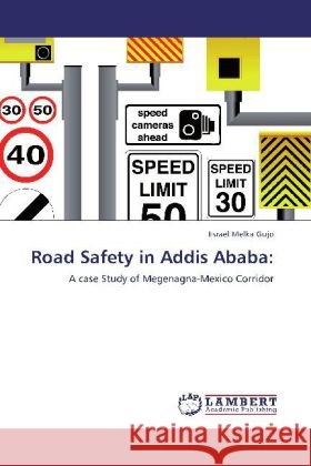 Road Safety in Addis Ababa Esrael Melka Gujo 9783848434510 LAP Lambert Academic Publishing