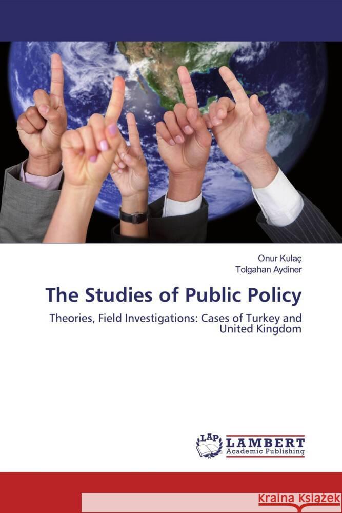 The Studies of Public Policy Kulaç, Onur, Aydiner, Tolgahan 9783848434626