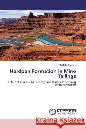 Hardpan Formation in Mine Tailings Redwan, Mostafa 9783848434640