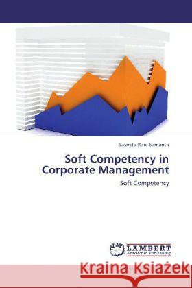 Soft Competency in Corporate Management Samanta, Sasmita Rani 9783848436415