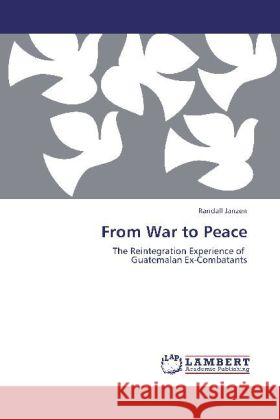 From War to Peace Randall Janzen 9783848436613