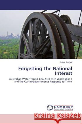Forgetting The National Interest Eather, Steve 9783848436804 LAP Lambert Academic Publishing