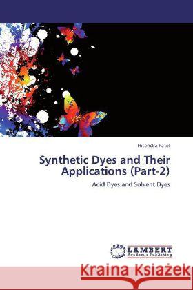 Synthetic Dyes and Their Applications (Part-2) Hitendra Patel 9783848437610