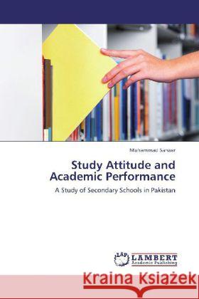 Study Attitude and Academic Performance Sarwar, Muhammad 9783848438105