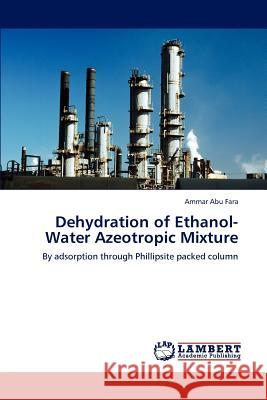 Dehydration of Ethanol-Water Azeotropic Mixture Ammar Ab 9783848438259 LAP Lambert Academic Publishing