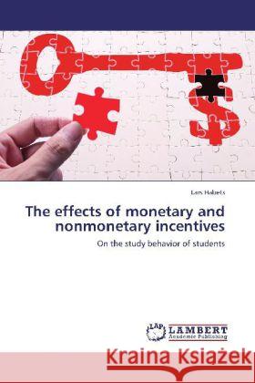 The effects of monetary and nonmonetary incentives Lars Habets 9783848438549