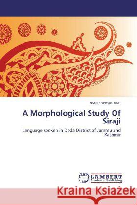 A Morphological Study Of Siraji Bhat, Shabir Ahmad 9783848439560