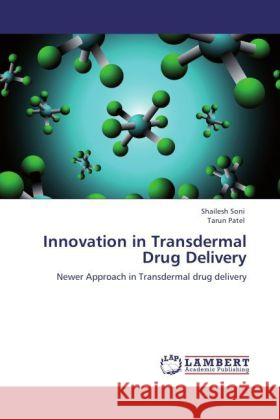 Innovation in Transdermal Drug Delivery Soni, Shailesh, Patel, Tarun 9783848439706