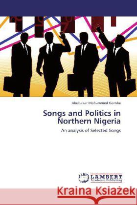 Songs and Politics in Northern Nigeria Mohammed Gombe, Abubakar 9783848440337