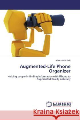 Augmented-Life Phone Organizer Chao-Hsin Shih 9783848441419