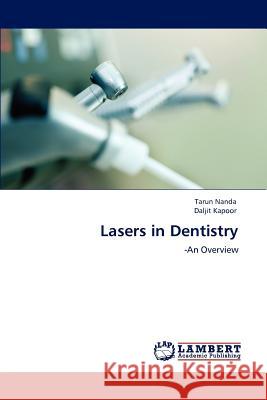 Lasers in Dentistry Tarun Nanda Daljit Kapoor 9783848442812