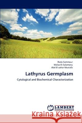 Lathyrus Germplasm Reda Sammour Walaa El-Salamony Abd El Mustafa 9783848443635