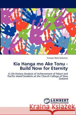 Kia Hanga mo Ake Tonu - Build Now for Eternity Rota-Solomon, Tereapii 9783848443918