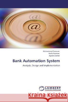 Bank Automation System Muhammad Ramzan, Naila Ramzan, Ayesha Zahid 9783848444090