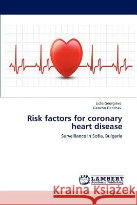 Risk factors for coronary heart disease Georgieva, Lidia 9783848444267 LAP Lambert Academic Publishing