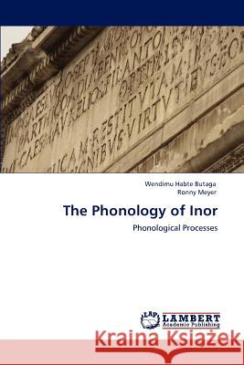 The Phonology of Inor Wendimu Habte Butaga Ronny Meyer 9783848445769