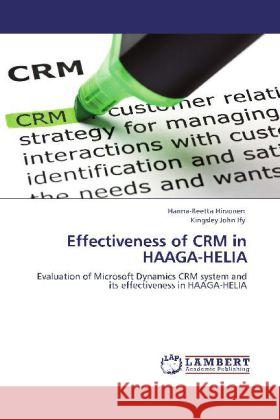 Effectiveness of Crm in Haaga-Helia Hanna-Reetta Hirvonen, Kingsley John Ify 9783848446735