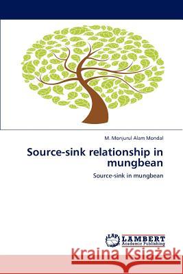 Source-sink relationship in mungbean Mondal, M. Monjurul Alam 9783848446902