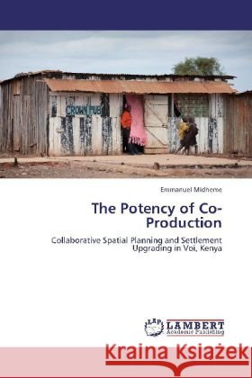 The Potency of Co-Production Emmanuel Midheme 9783848446971 LAP Lambert Academic Publishing