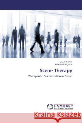 Scene Therapy Cabré, Victor, Waddington, Julie 9783848447213 LAP Lambert Academic Publishing