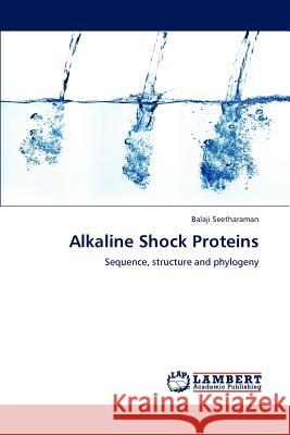 Alkaline Shock Proteins Balaji Seetharaman 9783848447497