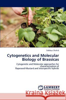 Cytogenetics and Molecular Biology of Brassicas Siddiqui Shahid 9783848447954