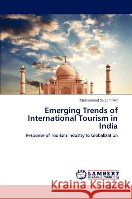 Emerging Trends of International Tourism in India Mohammad Saleem Mir 9783848448623