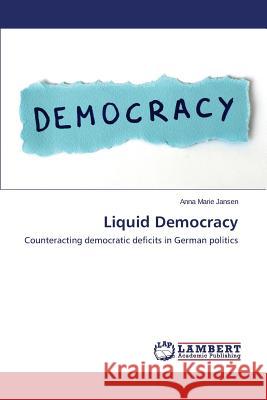 Liquid Democracy Jansen Anna Marie 9783848448982