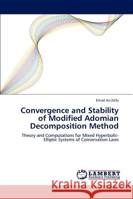 Convergence and Stability of Modified Adomian Decomposition Method Emad Az-Zo'bi 9783848449484