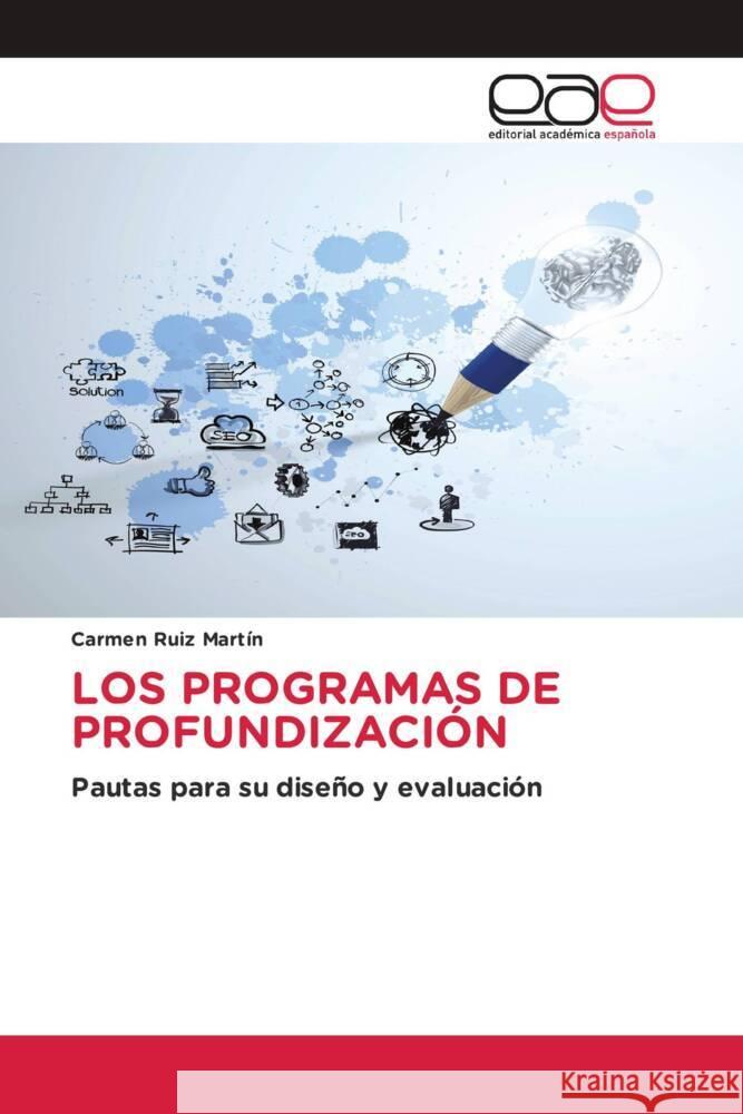 LOS PROGRAMAS DE PROFUNDIZACIÓN Ruiz Martín, Carmen 9783848450169